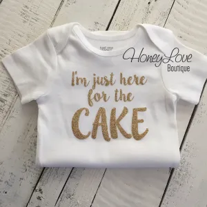 I'm just here for the CAKE! - Silver or Gold glitter bodysuit or t-shirt